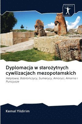 Dyplomacja w staro&#380;ytnych cywilizacjach mezopotamskich 1