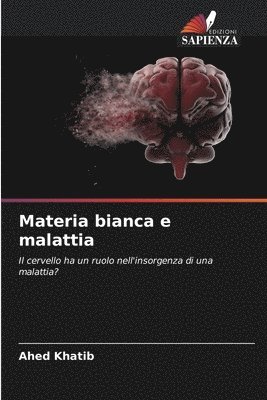 bokomslag Materia bianca e malattia