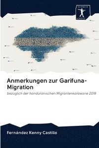 bokomslag Anmerkungen zur Garifuna-Migration