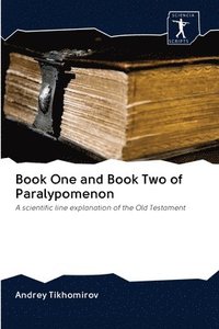 bokomslag Book One and Book Two of Paralypomenon