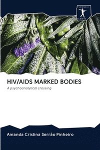 bokomslag Hiv/AIDS Marked Bodies