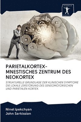 Parietalkortex-Mnestisches Zentrum Des Neokortex 1