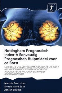 bokomslag Nottingham Prognostisch Index-A Eenvoudig Prognostisch Hulpmiddel voor ca Borst