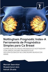 bokomslag Nottingham Prognostic Index-A Ferramenta de Prognstico Simples para Ca Breast