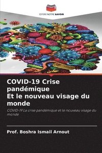 bokomslag COVID-19 Crise pandmique Et le nouveau visage du monde