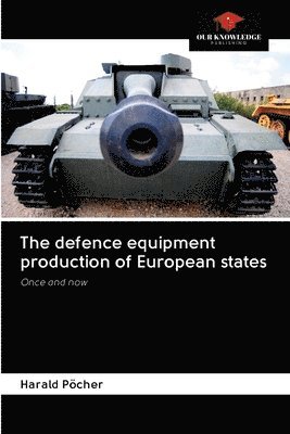 The defence equipment production of European states 1