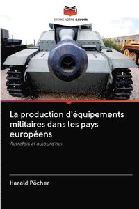 bokomslag La production d'quipements militaires dans les pays europens