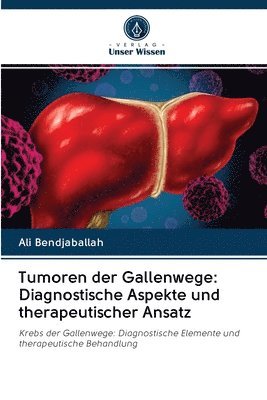 Tumoren der Gallenwege 1
