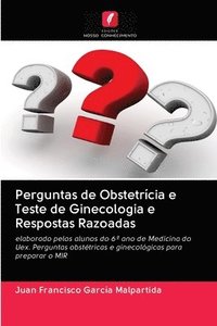 bokomslag Perguntas de Obstetrcia e Teste de Ginecologia e Respostas Razoadas