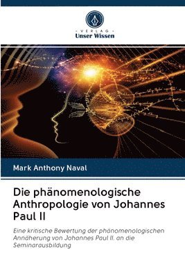 Die phnomenologische Anthropologie von Johannes Paul II 1