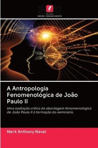 bokomslag A Antropologia Fenomenolgica de Joo Paulo II