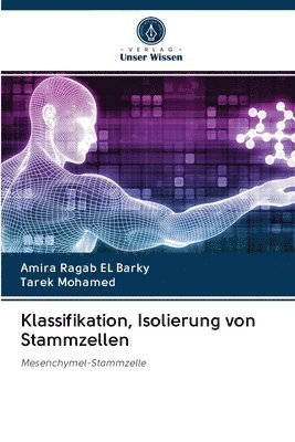 Klassifikation, Isolierung von Stammzellen 1
