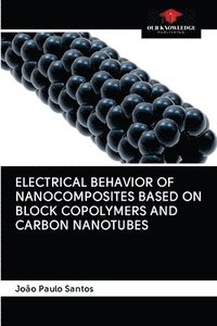 bokomslag Electrical Behavior of Nanocomposites Based on Block Copolymers and Carbon Nanotubes