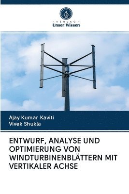 Entwurf, Analyse Und Optimierung Von Windturbinenblttern Mit Vertikaler Achse 1