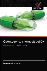 bokomslag Odontogeneza i erupcja z&#281;bw