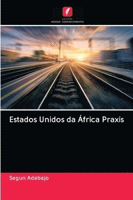 Segun Adebajo - Estados Unidos da África Praxis, Häftad