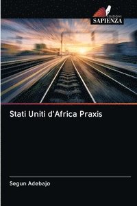 bokomslag Stati Uniti d'Africa Praxis