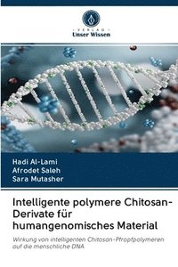 bokomslag Intelligente polymere Chitosan-Derivate fr humangenomisches Material