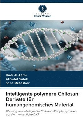 Intelligente polymere Chitosan-Derivate fr humangenomisches Material 1