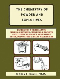 bokomslag The Chemistry of Powder and Explosives