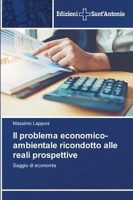 Massimo Lapponi - problema economico-ambientale ricondotto alle reali prospettive, Häftad