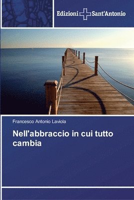 bokomslag Nell'abbraccio in cui tutto cambia