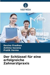 bokomslag Der Schlüssel für eine erfolgreiche Zahnarztpraxis