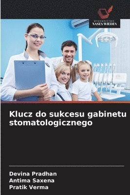 bokomslag Klucz do sukcesu gabinetu stomatologicznego