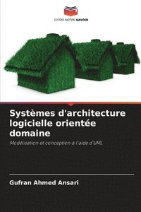 bokomslag Systèmes d'architecture logicielle orientée domaine