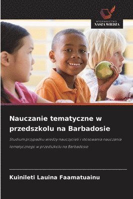 Kuinileti Lauina Faamatuainu - Nauczanie tematyczne w przedszkolu na Barbadosie, Häftad