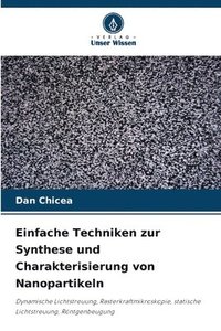 bokomslag Einfache Techniken zur Synthese und Charakterisierung von Nanopartikeln