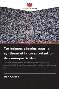 bokomslag Techniques simples pour la synthèse et la caractérisation des nanoparticules