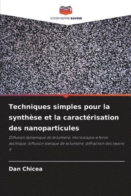 bokomslag Techniques simples pour la synthèse et la caractérisation des nanoparticules