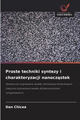 bokomslag Proste techniki syntezy i charakteryzacji nanocz?stek
