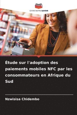 bokomslag Étude sur l'adoption des paiements mobiles NFC par les consommateurs en Afrique du Sud