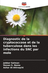 bokomslag Diagnostic de la cryptococcose et de la tuberculose dans les infections du SNC par mole