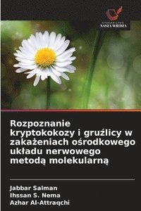 bokomslag Rozpoznanie kryptokokozy i gru?licy w zaka?eniach o?rodkowego ukladu nerwowego metod? molekularn?