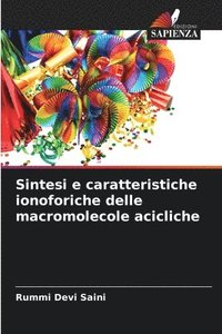 bokomslag Sintesi e caratteristiche ionoforiche delle macromolecole acicliche