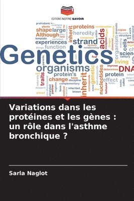 bokomslag Variations dans les protéines et les gènes: un rôle dans l'asthme bronchique ?