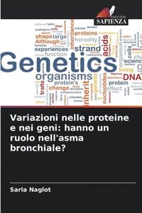 bokomslag Variazioni nelle proteine e nei geni: hanno un ruolo nell'asma bronchiale?