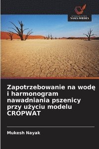 bokomslag Zapotrzebowanie na wod? i harmonogram nawadniania pszenicy przy u?yciu modelu CROPWAT