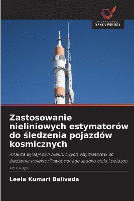 bokomslag Zastosowanie nieliniowych estymatorów do ?ledzenia pojazdów kosmicznych