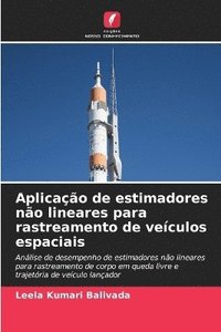 bokomslag Aplicação de estimadores não lineares para rastreamento de veículos espaciais