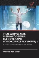 bokomslag PRZEWIDYWANIE NIEPOWODZENIA TLENOTERAPII WYSOKOPRZEP¿YWOWEJ :