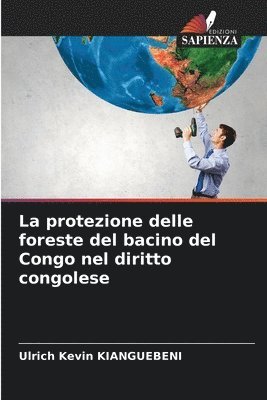 Ulrich Kévin Kianguebeni - protezione delle foreste del bacino del Congo nel diritto congolese, Häftad