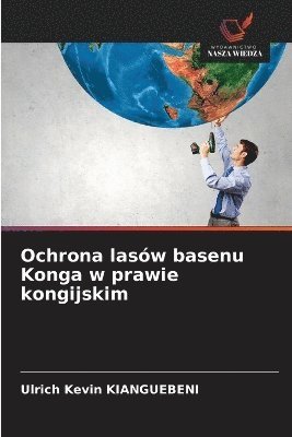 bokomslag Ochrona lasów basenu Konga w prawie kongijskim