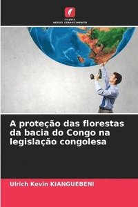 bokomslag A proteção das florestas da bacia do Congo na legislação congolesa