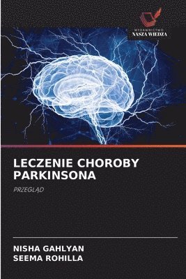 Nisha Gahlyan, Seema Rohilla, NISHA GAHLYAN - Leczenie Choroby Parkinsona, Häftad