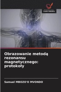 bokomslag Obrazowanie metod? rezonansu magnetycznego
