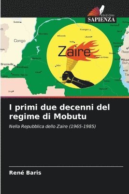 I primi due decenni del regime di Mobutu